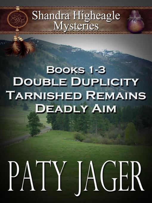 Title details for Shandra Higheagle Mystery Books 1-3 by Paty Jager - Available